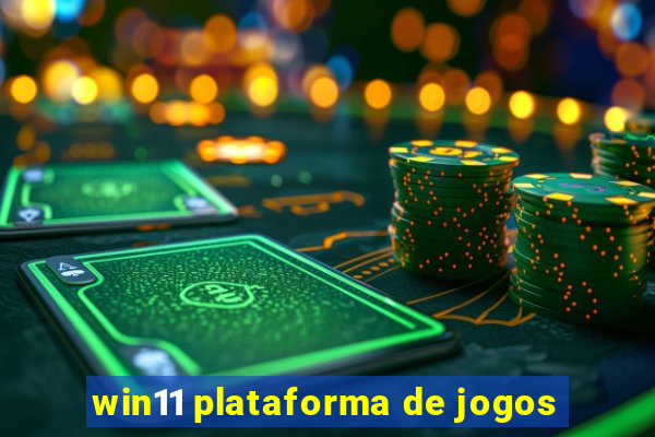 win11 plataforma de jogos